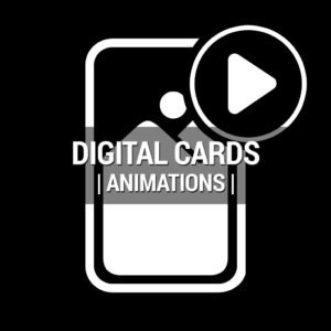 DIGITAL CARDS | ANIMATIONS |